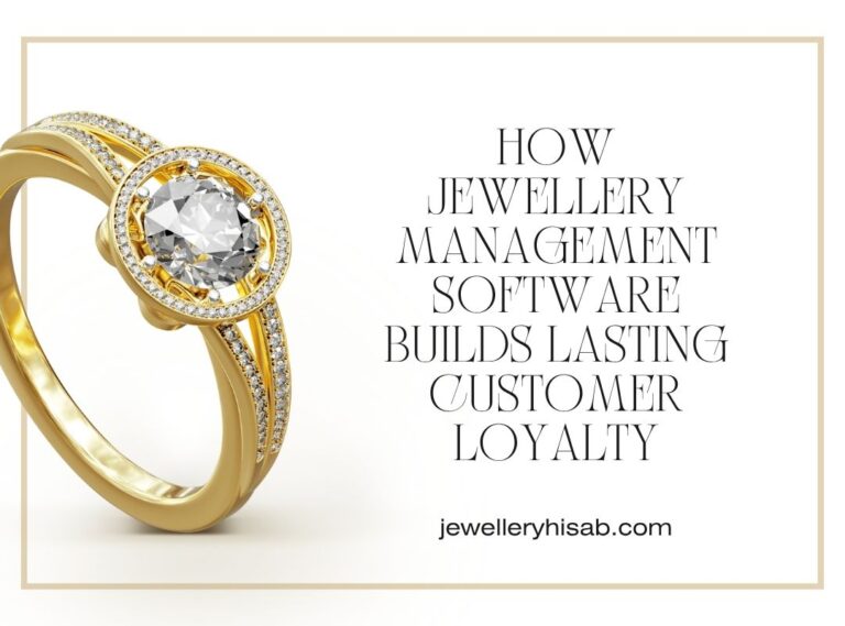 Why Every Jewellery Shop Needs Management Software Today