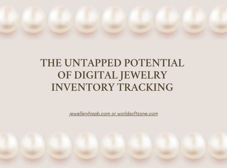 The Untapped Potential of Digital Jewelry Inventory Management